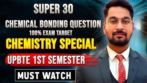CHEMICAL BONDING IMPORTANT QUESTIONS | SUPER 30 MOST EXPECTED QUESTIONS | UPBTE APPLIED CHEMISTRY 