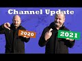 Channel Update and Goals for 2021