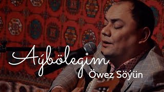 Owez Soyunow - Aybolek - Taze Turkmen Gitara Aydymlary 2022 - Janly Sesim New Live Song Guitar