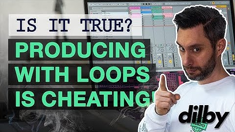 Producing With LOOPS - Is It CHEATING?
