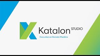 37. Katalon Studio || Test Execution on Remote Machines.