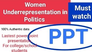 Women Underrepresentation in Politics PPT ll latest PPT for college/school students II 2023 ll