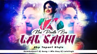 Nai Pindh Bu Lal Sadhi || Ft-Human Sagar || Sambalpuri Dj Song || Mix By Dj Lalsingh