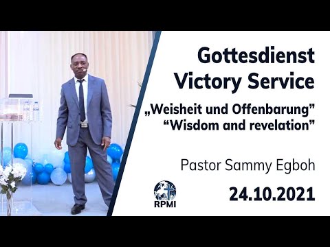 „Weisheit und Offenbarung“ - RPMI-Gottesdienst - 24.10.2021 - Pastor Sammy Egboh