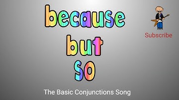 Because, But, So, The Basic Conjunctions Song