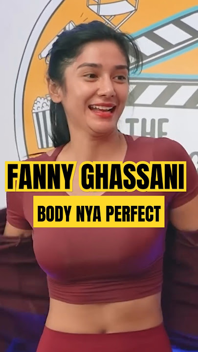 FANNY GHASSANI BODY GOALS PERFECT❗ #podcast