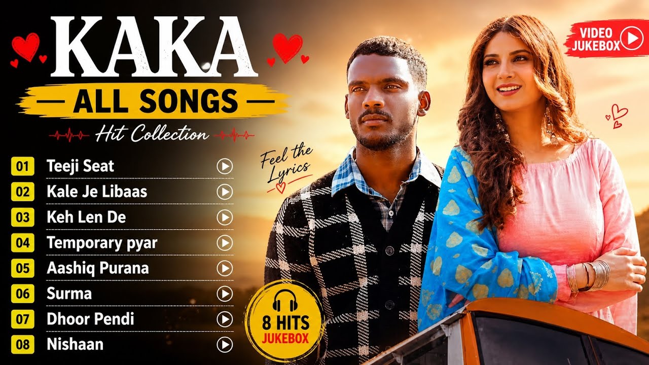 KAKA All Songs ❤️ | 8 Superhit Punjabi Love Songs | Latest Jukebox 2026