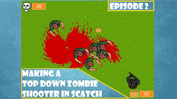 How to Make a Top Down Zombie Shooter in Scratch (Ep 2) - Shooting and Spawning Zombies