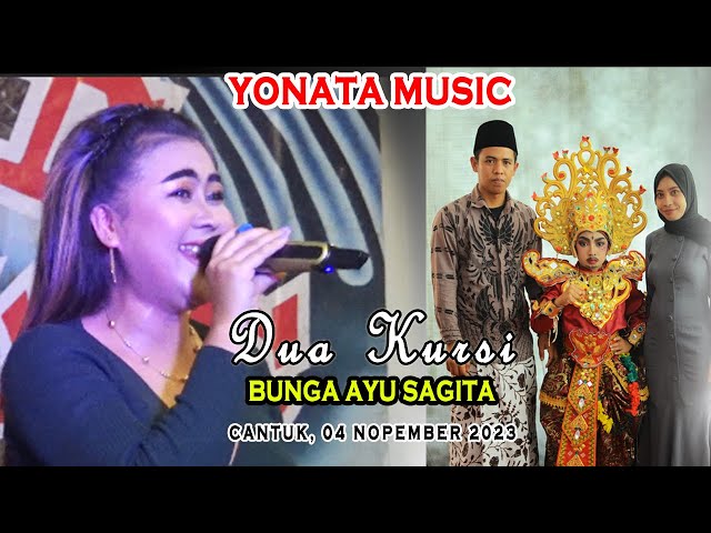 BUNGA AYU SAGITA - DUA KURSI, Bersama Yonata Music Live Cantuk, Singojuruh. class=