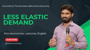 Less elastic demand | Economics | Microeconomics | Market | Meaning of Elasticity