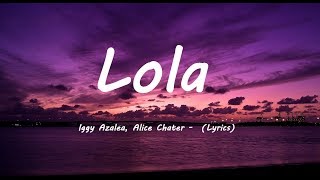 Iggy Azalea, Alice Chater   Lola (Lyrics) Resimi