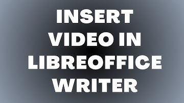 Video invoegen in LibreOffice Writer