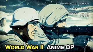 WHAT IF WW2 WAS AN ANIME ? (Opening)