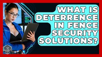 What Is Deterrence In Fence Security Solutions? - SecurityFirstCorp.com