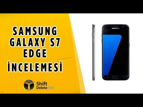 Samsung Galaxy S7 Edge İnceleme