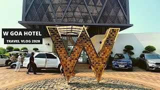 W GOA HOTEL |TRAVEL VLOG |November 2020