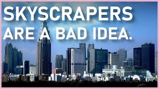 Why_We_Shouldn_t_Build_Skyscrapers