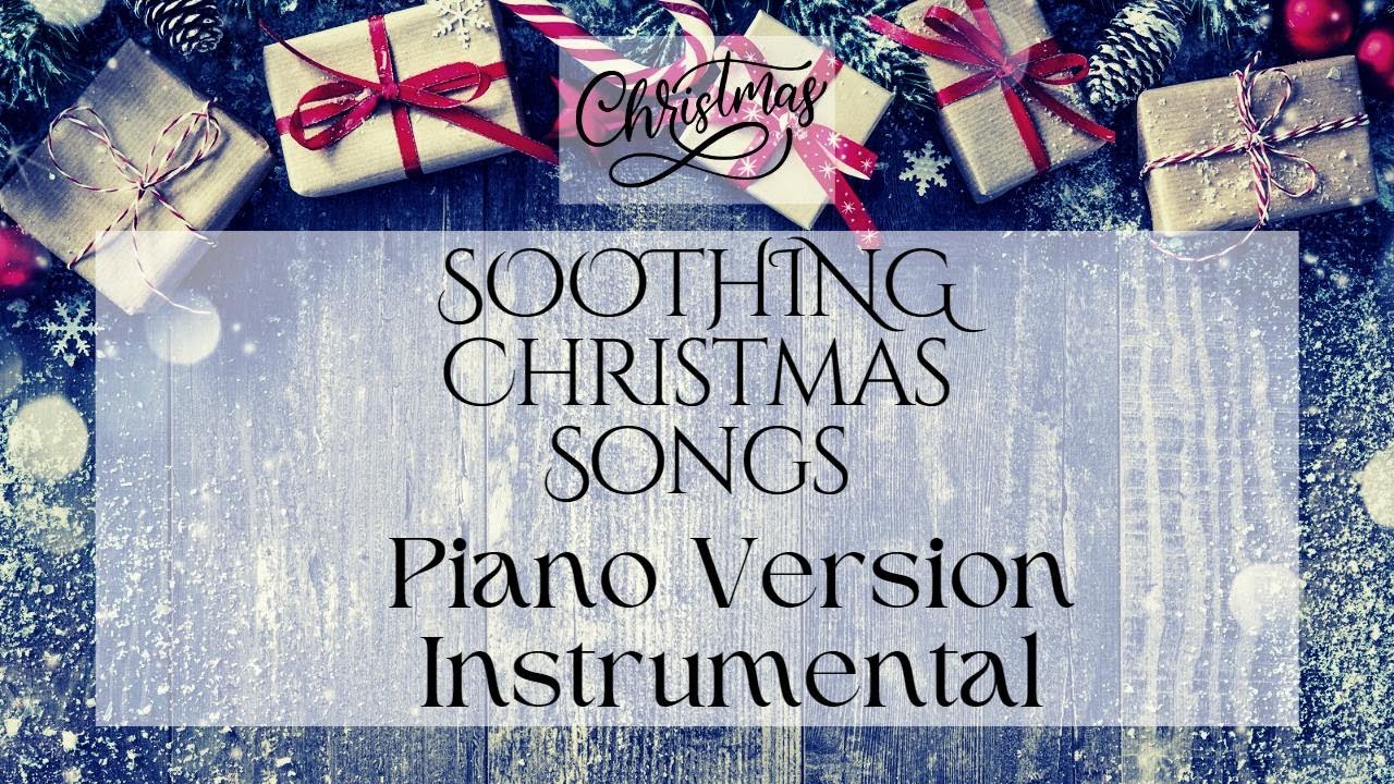 Classic Christmas Songs, Piano Version, Instrumental / Christmas Songs ...
