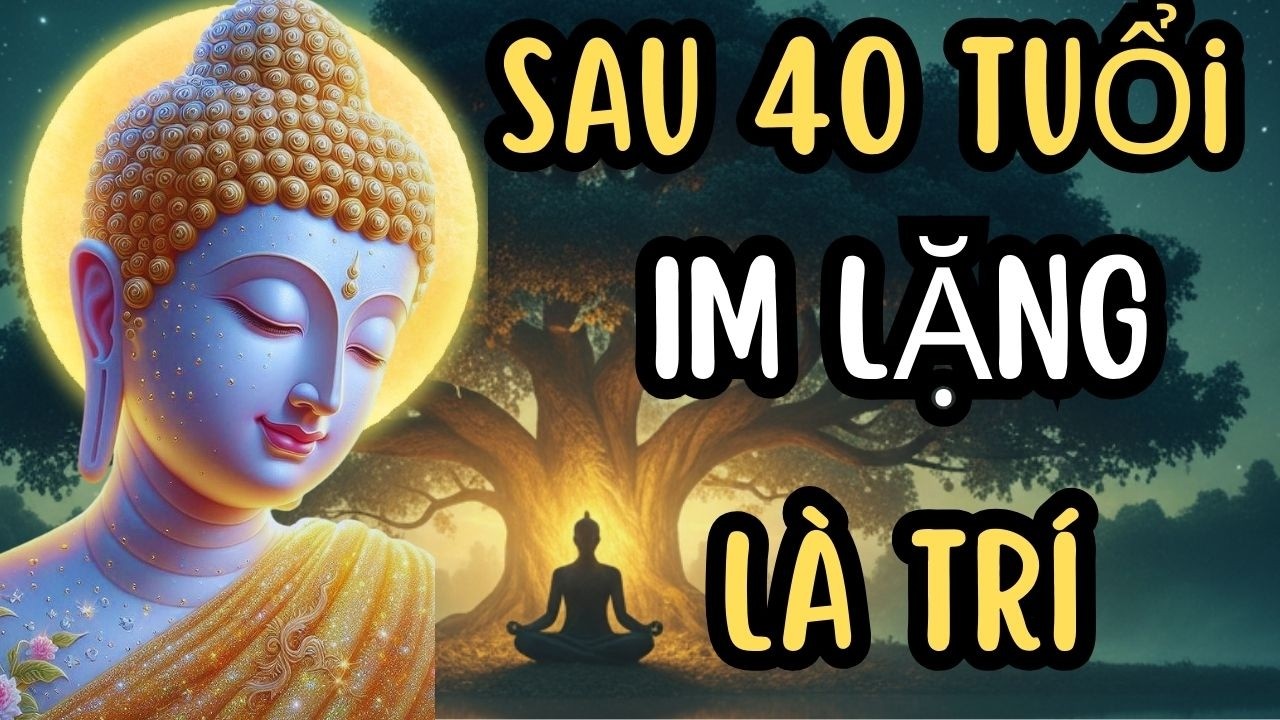 Sau 40 Tuổi, Im Lặng Là Trí Tuệ Lớn Nhất Của Đời Người