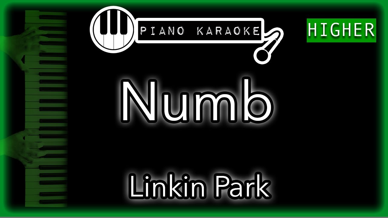 Numb (HIGHER +3) - Linkin Park - Piano Karaoke Instrumental