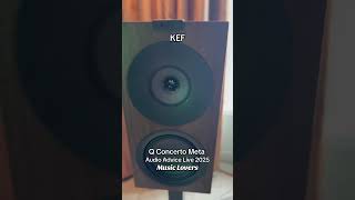 @AudioAdvice Live 2025: @KEFAudio @KEF.Global @KEFAmerica Q Concerto Meta #music #audiophile