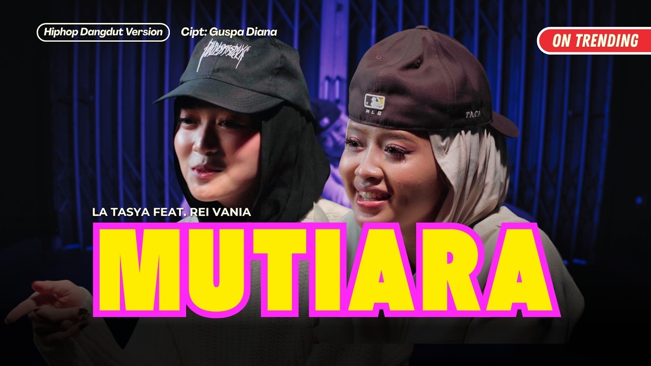 Mutiara - La Tasya Feat. Rei Vania (HIPHOP DANGDUT VERSION)