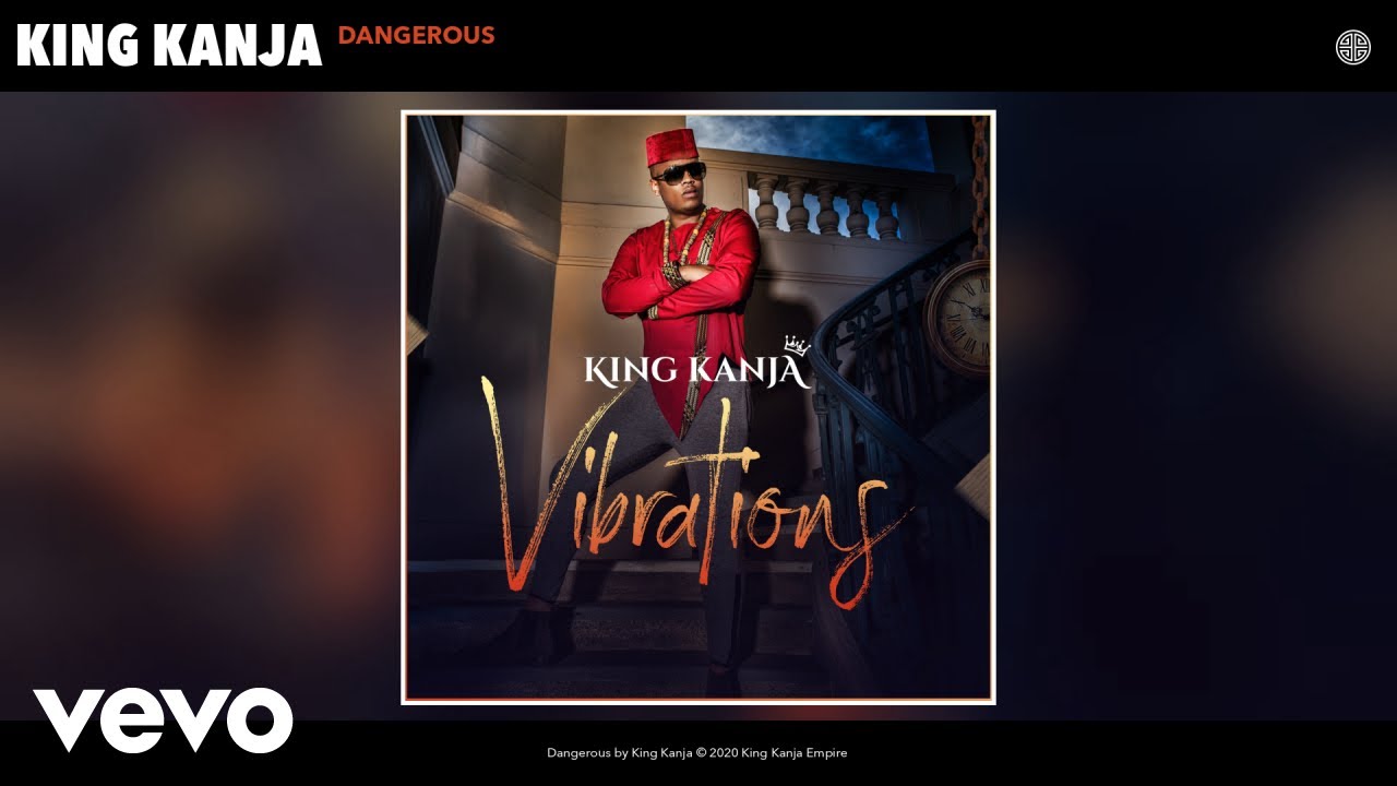 Watch King Kanja - Dangerous (Audio) on YouTube Watch King Kanja - Dangerous (Audio) on YouTube