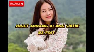 Download lagu JOGET - MINANG ALANG SIKOK - RZ EDIT - REMIX
