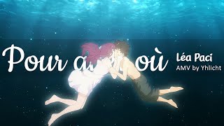 Pour aller où 「AMV」(Léa Paci) lyrics HD