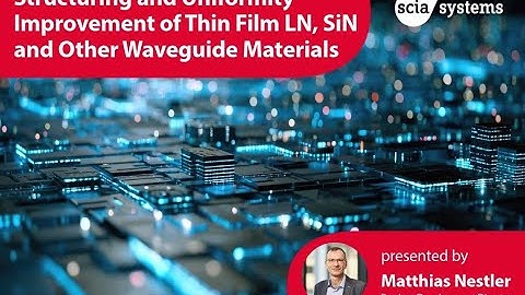 Structuring and Uniformity Improvement of Thin Film Waveguide Materials