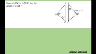 Given congruent triangles find the values of x and y