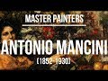 Antonio Mancini (1852-1930) A collection of paintings 4K Ultra HD