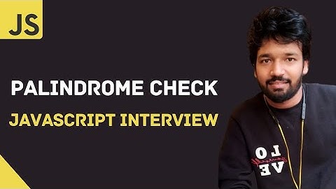 JavaScript Coding Interview | Palindrome Checking