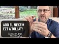 Add el nekem ezt a tollat! | MM59