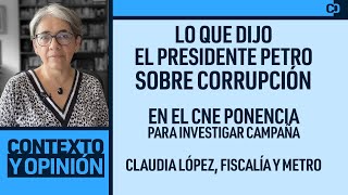 Lo que dijo el presidente Petro sobre corrupción y sobre investigación de campaña en CNE by Yolanda Ruiz Periodista 35,471 views 3 weeks ago 15 minutes