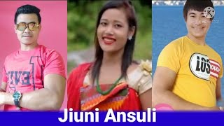 Jiuni Ansuli.artist-Khagen,Jiri.singer-Kameswar,Jonali .Producher-Khagen