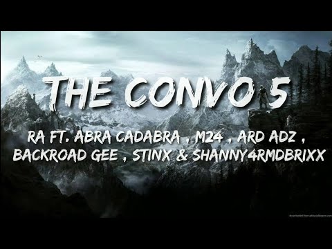 The Convo 5 (LYRICS) | RA ft. Abra Cadabra, M24, Ard Adz, BackRoad Gee, STINX, Shanny4rmdaBrixx