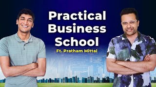 Practical Business School Ft. Pratham Mittal | Sandeep Maheshwari | Hindi