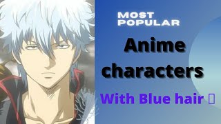 Most popular anime characters with blue hair 💙