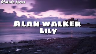 Alan Walker, Emelie Hollow, and K-391 Lily - LYRICS -