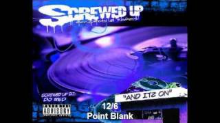 12/6-Point Blank(Slowed &Chopped)By Dj Red