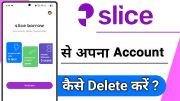 slice Se Apna Account Kaise Delete Kare