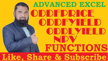 Excel Oddfprice Oddfyield Oddlyield Npv Functions