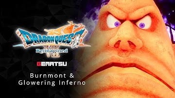 Dragon Quest VII Reimagined - Gameplay: Burnmont & Glowering Inferno