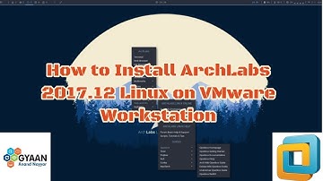 How to Install ArchLabs 2017.12 on VMware Workstation | Overview & Quick Look