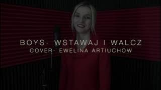 Ewelina Artiuchow cover Boys Wstawaj i walcz