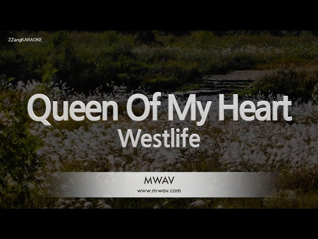 Westlife-Queen Of My Heart (Karaoke Version)