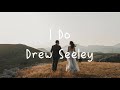 Drew Seeley - I Do (lyrics)