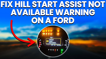 ‘Hill Start Assist Not Available’ Warning On A Ford (Causes And Solutions)