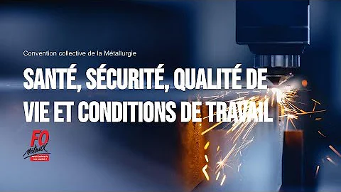Santé, Sécurité, Qualité de vie et Conditions de Travail